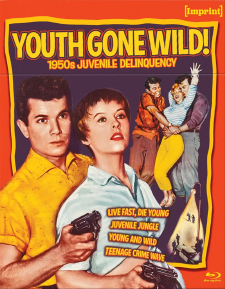 Youth Gone Wild: 1950s Juvenile Delinquency (1955 – 1958) (Blu-ray)